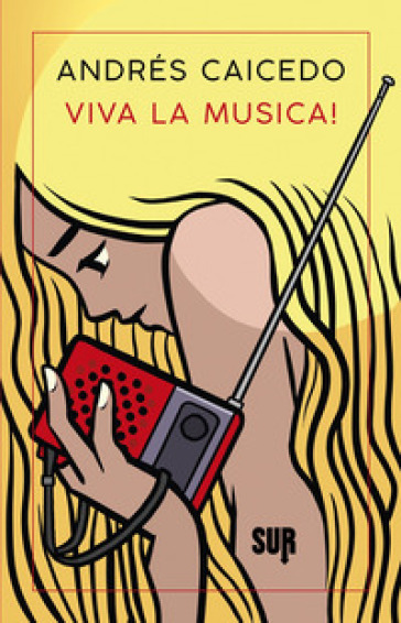 Viva la musica! - Andrés Caicedo