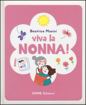 Viva la nonna! - Beatrice Masini