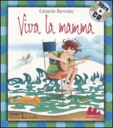 Viva la mamma. Ediz. illustrata. Con CD Audio - Edoardo Bennato