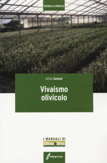 Vivaismo olivicolo - Attilio Sonnoli | Manisteemra.org