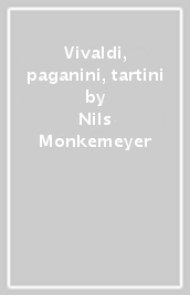 Vivaldi, paganini, tartini