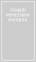 Vivaldi veneziano europeo