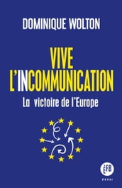 Vive l incommunication