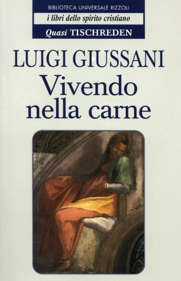 Vivendo nella carne - Quasi Tischreden - Volume 2 - Luigi Giussani