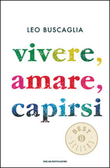 Vivere, amare, capirsi - Leo Buscaglia