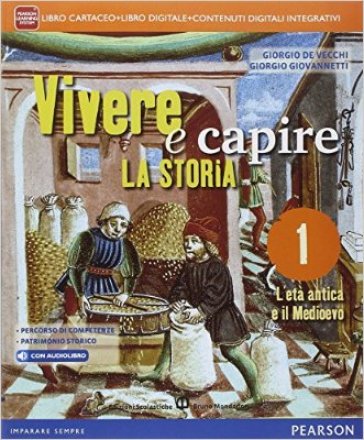 Vivere e capire la storia. Con Cittadinanza. Per la Scuola media. Con e-book. Con espansione online. Vol. 1 - Giorgio De Vecchi - Giorgio Giovannetti