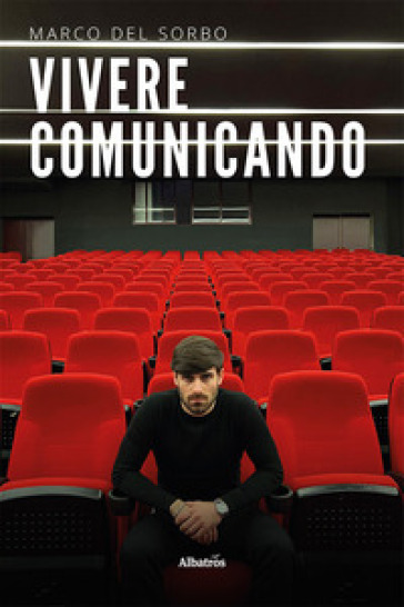 Vivere comunicando - Marco Del Sorbo