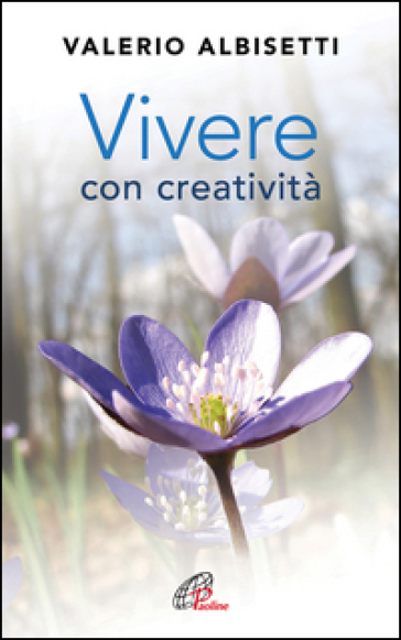 Vivere con creatività - Valerio Albisetti
