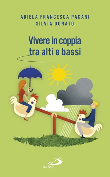 Vivere in coppia tra alti e bassi - Ariela Pagani - Silvia Donato