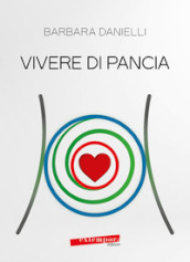 Vivere di pancia