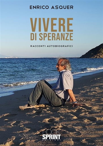 Vivere di speranze - Enrico Asquer