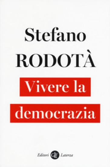 Vivere la democrazia - Stefano Rodotà