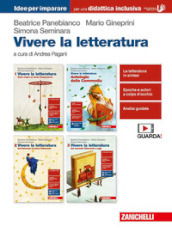 Vivere la letteratura. Idee per imparare. Per le Scuole superiori