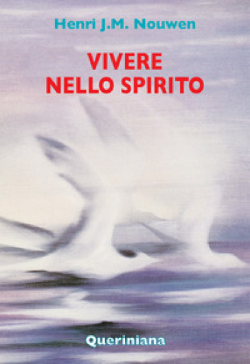 Vivere nello Spirito - Henri J. Nouwen