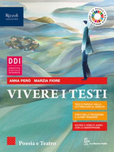 Vivere i testi. Poesia e teatro. Per le Scuole superiori. Con e-book. Con espansione online - Olivia Trioschi - Anna Però