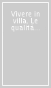 Vivere in villa. Le qualità delle residenze agresti in età romana