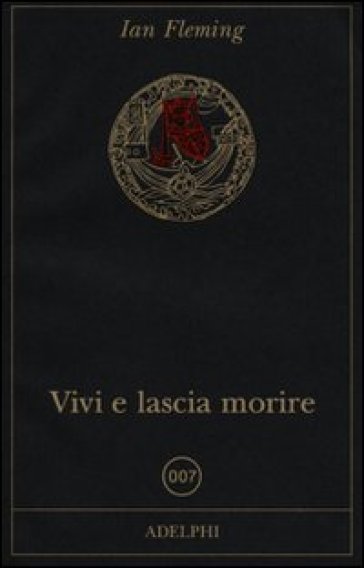 Vivi e lascia morire - Ian Fleming