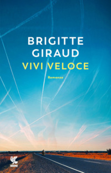 Vivi veloce - Brigitte Giraud