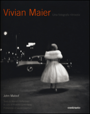 Vivian Maier. Una fotografa ritrovata - John Maloof