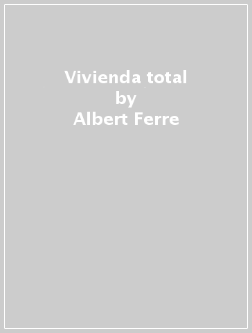 Vivienda total - Albert Ferre