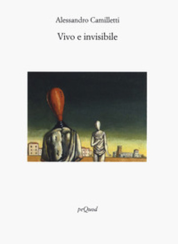 Vivo e invisibile - Alessandro Camilletti