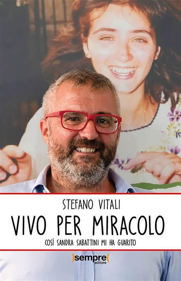 Vivo per miracolo - Stefano Vitali