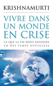 Vivre dans un monde en crise