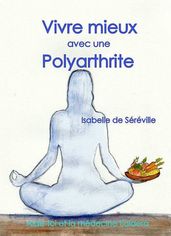 Vivre mieux avec une polyarthrite