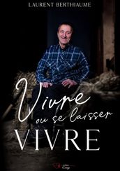 Vivre ou se laisser vivre