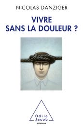 Vivre sans la douleur ?