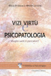 Vizi, virtù e psicopatologia. Meglio santi o peccatori?