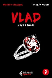 Vlad. Neve di fuoco. Vol. 2 di 3