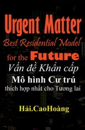 Vn Khn cp: Mô hình C trú thích hp nht cho Tng lai - Urgent Matter : Best Residential Model for the Future
