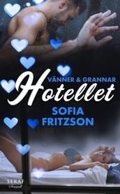 Vänner och grannar: Hotellet