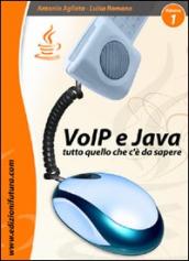 VoIP & Java. Tutto quello che c è da sapere partendo da zero. 1.