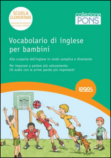 Vocabolario di inglese per bambini. Ediz. bilingue. Con CD Audio