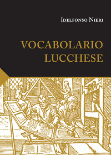 Vocabolario lucchese - Idelfonso Nieri