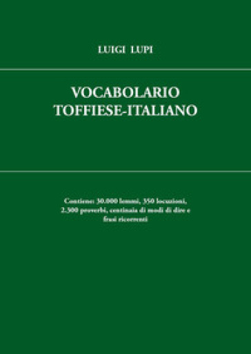 Vocabolario toffiese-Italiano - Luigi Lupi - Libro - Mondadori Store