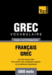 Vocabulaire Français-Grec pour l autoformation - 5000 mots les plus courants