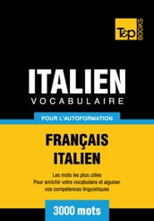 Vocabulaire Français-Italien pour l autoformation - 3000 mots les plus courants