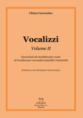 Vocalizzi. Con CD-Audio. 2: Eserciziario di riscaldamento vocale. 18 vocalizzi per voci medie (maschili e femminili)