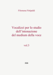 Vocalizzi per lo studio dell intonazione del medium della voce. 3.