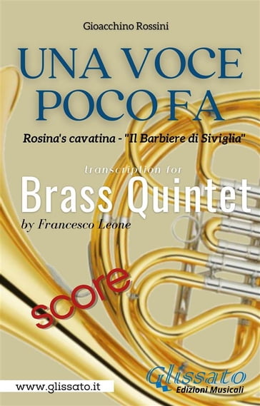 Una Voce Poco Fa - Brass Quintet (score) - Francesco Leone - Gioacchino Rossini