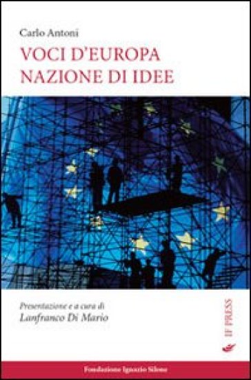 Voci dell'Europa nazione di idee - Carlo Antoni