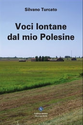 Voci lontane dal mio Polesine