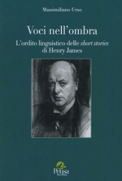 Voci nell ombra. L ordito linguistico delle short stories di Henry James