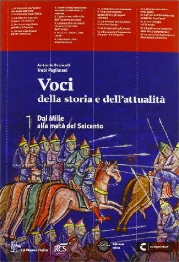 Voci della storia e dell'attualità. Per le Scuole superiori. Con espansione online. 1: Dal Mille alla metà del Seicento - Antonio Brancati - Trebi Pagliarani