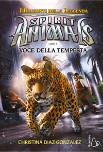 Voci della tempesta. Spirit animals. I racconti della leggenda. 7. - Christina Diaz Gonzalez