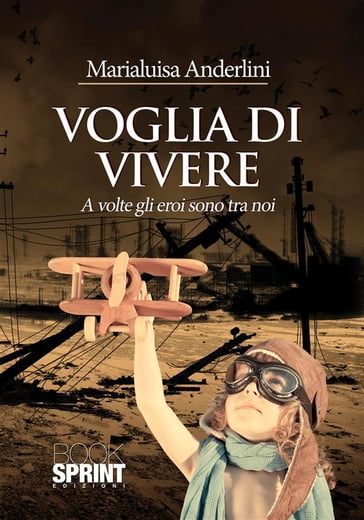 Voglia di vivere - Marialuisa Mori Anderlini