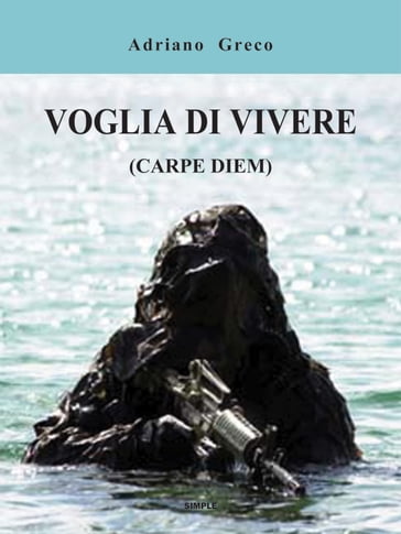 Voglia di vivere (carpe diem) - Adriano Greco